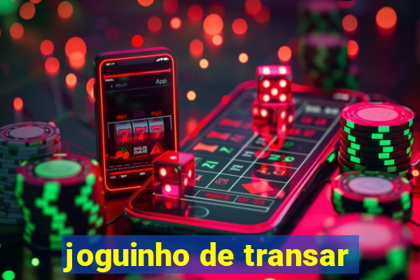 joguinho de transar